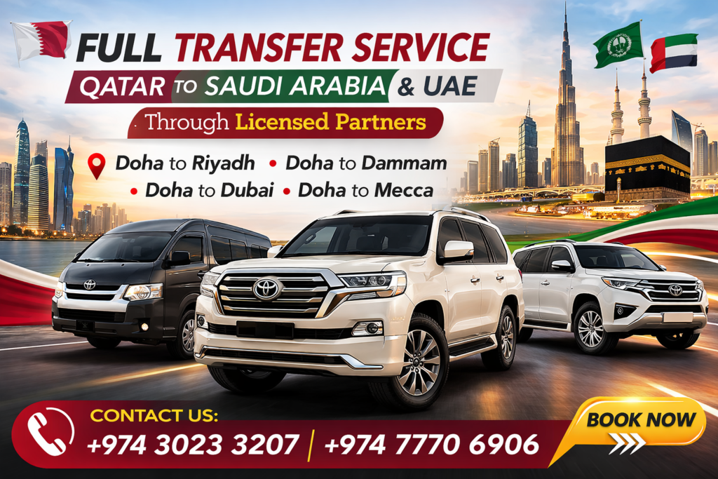 FULL TRANSFER SERVICE QATAR TO SAUDI ARABIA AND UAE