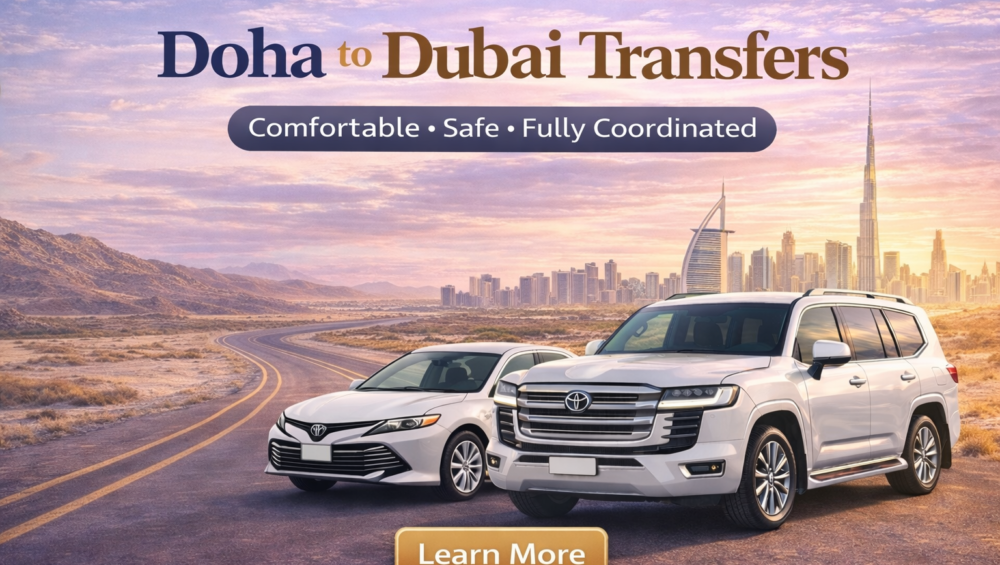 Doha To Dubai, Qatar To Dubai by road transfer